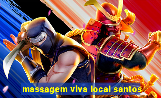 massagem viva local santos